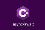 Async and Await in .NET
