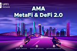 [Recap] UPFI AMA — MetaFi & Defi 2.0