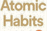 Habits That Stick: A Deep Dive into Atomic Habits by James Clear