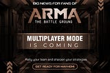 Calling all ARMA: The Battle Ground fans!