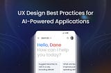 UX Design Best Practices for AI-Powered Applications