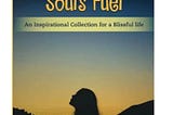 The Soul’s Fuel