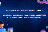 bitsCrunch Incentivized Testnet — Task 3 KYC update on Coinlist