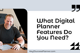What features do digital planners typically offer? And which ones do you need?