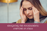 LONG-TERM SUCCESS AND STRESS PSYCHOSOMATIC SYMPTOMS | Ask Dr Annika