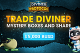 Trade Diviner Mystery boxes and Share $5,000 BUSD