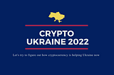 CRYPTO UKRAINE 2022