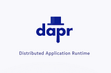 Dapr.io (Distributed Application Runtime) nedir ve neden kullanılır ?