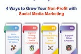 4 Ways to Grow Your Non-Profit with Social Media Marketing