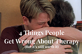 4 things people get wrong about therapy over Good Will Hunting it’s not your fault scene