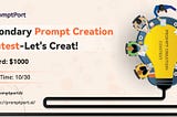 Secondary Prompt Creation Contest — Let’s Create!