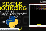 Simple Bouncing Ball Program in Python with Source Code