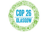 COP26 — how will it affect the market and will it change the shape of business transformation?