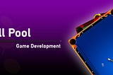 Leading 8 Ball Pool Game Development Company