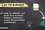 How to Import CSV Files into Django Models Manually Using Management Commands