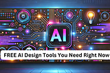 🔥 STOP SCROLLING! 15 FREE AI Design Tools You Need Right Now 🚀