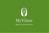 MyVision is a company that sees beyond today and believes in a world and a society full of happy…