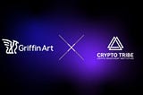 Griffin Art x CryptoTribe Partnership