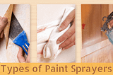 Types of Paint Sprayers — Beginner Guide