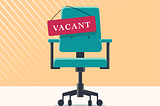 An illustration of an empty office chair with a word “vacant” on it.