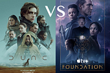 Watching Dune vs Foundation