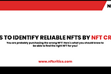 TOOLS TO IDENTIFY RELIABLE NFTs BY NFT CRITICS