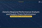 DataCo Regional Performance Analysis and Supply Chain Optimization