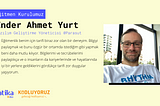 Yazılım Geliştirme Topluluklarından Eğitmenliğe: Ender Ahmet Yurt’un Hikayesi