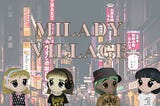 Welcome to Milady Village! — $MILADY