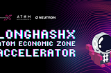 LongHashX Accelerator Partners with ATOM Accelerator DAO & Neutron to Launch the World’s First…