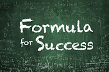 Qual será sua fórmula de sucesso?