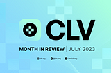 CLV Month in Review — July 2023: Unstoppable Momentum