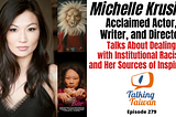 Michelle Krusiec: Acclaimed Actor, Writer, and Director Talks About Dealing with Institutional…