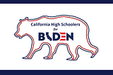 Welcome to California High Schoolers for Biden!