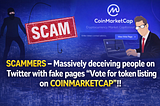 SCAMMERS — Massively deceiving people on Twitter with fake pages “Vote for token listing on…