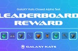 GalaXY Kats Closed Alpha Test Leaderboard