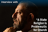 Professor Andreas TAKIS: “A State Religion Is Problematic for Both Church and State”