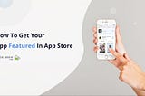 How to get your App featured in App Store