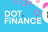 Dot.Finance will help bring the Polkadot ecosystem to the masses