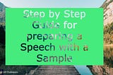 Step-by-Step Guide for preparing a speech with a sample
