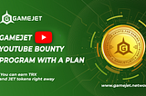 GameJet YouTube Bounty is Live, Inviting YouTubers to Win Rewards