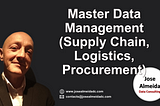 Master Data Management — Supply Chain, Logistics, Procurement