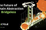 Implementing Chain Abstraction: Bridgeless Seamlessly Within All Blockchains