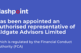 Flashpoint has been appointed an authorised representative of an FCA — regulated firm