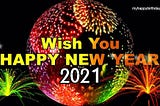 Happy New Year Wishes For Friends and Family, Quotes 2021