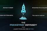 The PocketPay Odyssey: From Launch to Solana Integration and Beyond