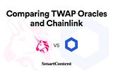 TWAP Oracles vs. Chainlink Price Feeds: A Comparative Analysis