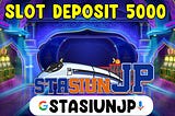 Stasiunjp : Slot Deposit 5000