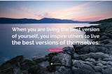 Everyone’s Best Version Awaits