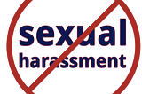 WHAT IS SEXUAL HARASSMENT IN THE FIRST PLACE?